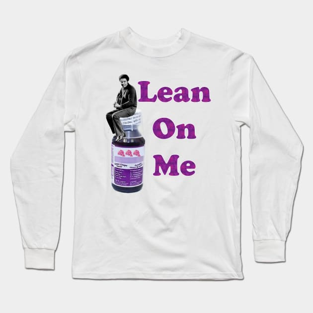 Lean On Me Long Sleeve T-Shirt by RichRags